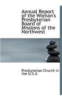 Annual Report of the Woman's Presbyterian Board of Missions of the Northwest