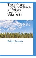 The Life and Correspondence of Robert Southey, Volume III