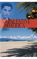 From Palestine to America: A Memoir