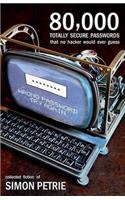 80,000 Totally Secure Passwords That No Hacker Would Ever Guess