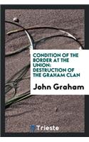 Condition of the Border at the Union: Destruction of the Graham Clan