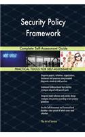 Security Policy Framework Complete Self-Assessment Guide