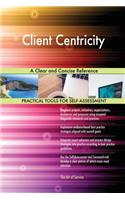 Client Centricity A Clear and Concise Reference