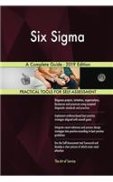 Six Sigma A Complete Guide - 2019 Edition