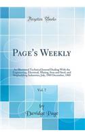 Page's Weekly, Vol. 7: An Illustrated Technical Journal Dealing With the Engineering, Electrical, Mining, Iron and Steel, and Shipbuilding Industries; July, 1905 December, 1905 (Classic Reprint)