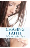 Chasing Faith