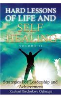 Hard Lessons of Life and Self Healing