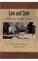 Low and Slow
