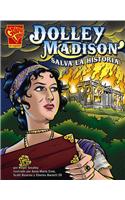 Dolley Madison Salva La Historia