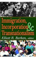 Immigration, Incorporation and Transnationalism