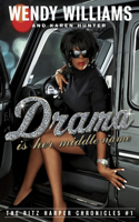 Drama Is Her Middle Name: The Ritz Harper Chronicles Vol. 1(1 Ritz Harper Chronicles)