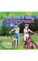 What Does It Mean to Go Green?