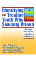 Identifying and Treating Youth Who Sexually Offend