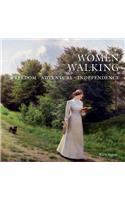 Women Walking: Freedom, Adventure, Independence