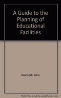 A Guide to the Planning of Educational Facilities