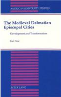 The Medieval Dalmatian Episcopal Cities