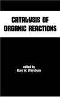 Catalysis of Organic Reactions