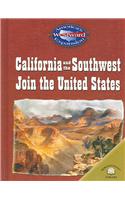 California and the Southwest Join the United States