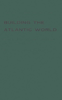 Building the Atlantic World