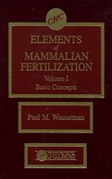 Elements of Mammalian Fertilization, Volume I