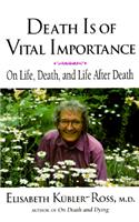 Death is of Vital Importance