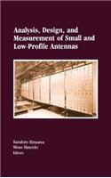 Analysis, Design and Measurement of Small and Low-profile Antennas: (Antenna library)