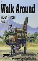 Mig-21 Fishbed Walk Around