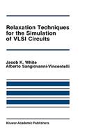 Relaxation Techniques for the Simulation of VLSI Circuits