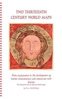 Two Thirteenth Century World Maps, Their Significance in the Development of Human Consciousness and Connection with Easter