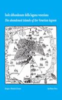 Abandoned Islands of the Venetian Lagoon