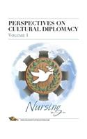 Perspectives on Cultural Diplomacy Volume 1 - Nursing