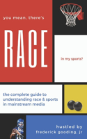 You Mean, There's RACE in My Sports?