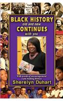 Black History Old and New Continues with You