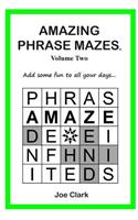 Amazing Phrase Mazes - Vol 2