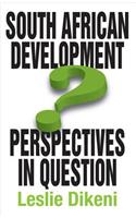 South African Development Perspectives in Question