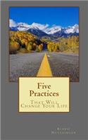 5 Practices That Will Change Your Life