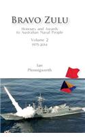 Bravo Zulu Volume 2: Honours and Awards to Australian Naval People 1975-2014