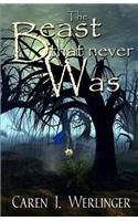 The Beast That Never Was