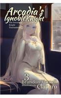 Arcadia's Ignoble Knight, Volume 3