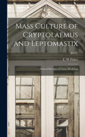 Mass Culture of Cryptolaemus and Leptomastix