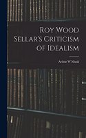Roy Wood Sellar's Criticism of Idealism