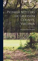 Pioneer Settlers of Grayson County, Virginia