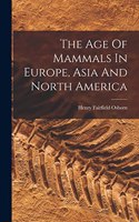 Age Of Mammals In Europe, Asia And North America