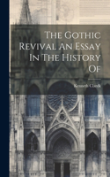 Gothic Revival An Essay In The History Of