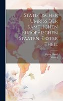 Statistischer Umriss der Sämtlichen Europäischen Staaten, erster Theil
