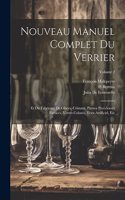 Nouveau Manuel Complet Du Verrier