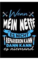 Wenn mein Neffe es nicht reparieren kann dann kann es niemand: Unliniertes Notizbuch mit Rahmen für Menschen mit Humor und Lebenslust