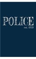 Police est. 2019: 6x9 Dotgrid Journal Graduation Gift for College or University Graduate 120 Pages for college, high school or students