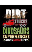 Dirt Trucks Dinosaurs Superheroes Boy Mom Life