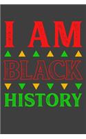 I Am Black History: Black History 6x9 120 Page Notebook